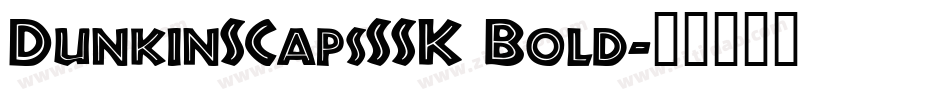 DunkinSCapsSSK Bold字体转换